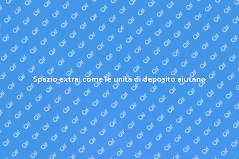 Unità di deposito: spazio extra facile