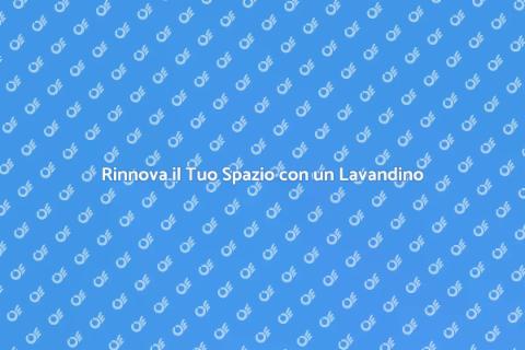 Installare un Lavandino Nuovo