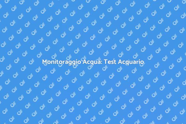 Valuta l'Equilibrio del Tuo Acquario