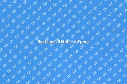 Ristrutturare un Mobile d'Epoca