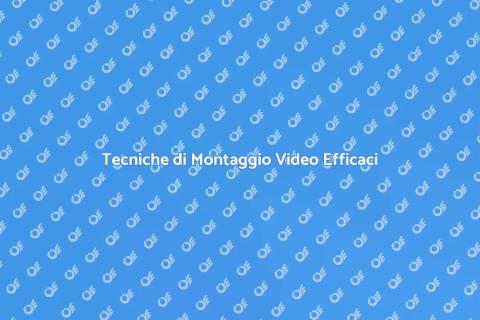 Montaggio Video Professionale Efficace