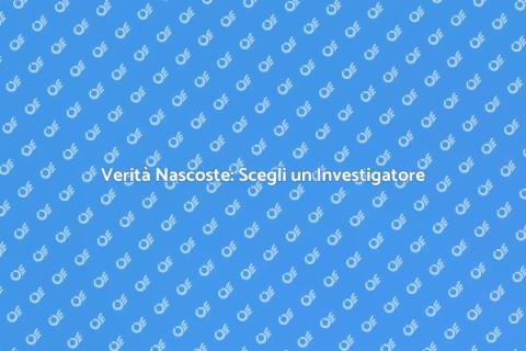 Investigatore Privato: Verità e Sicurezza