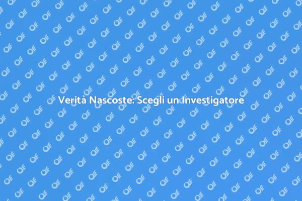 Indagini Private per la Tua Sicurezza
