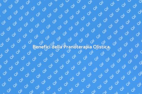 Pranoterapia per il Benessere Generale