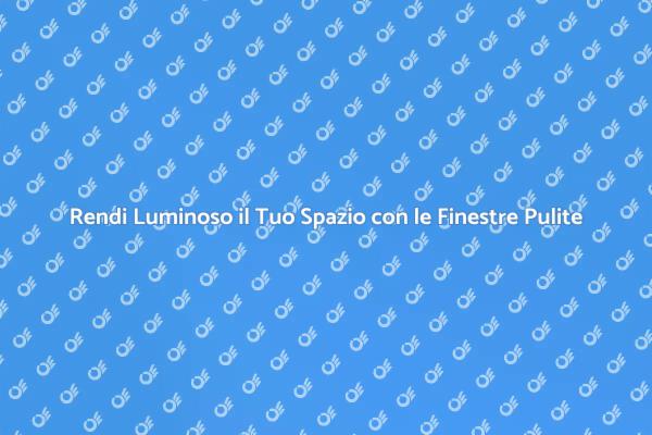 Finestre Pulite: Il Segreto di una Casa Accogliente