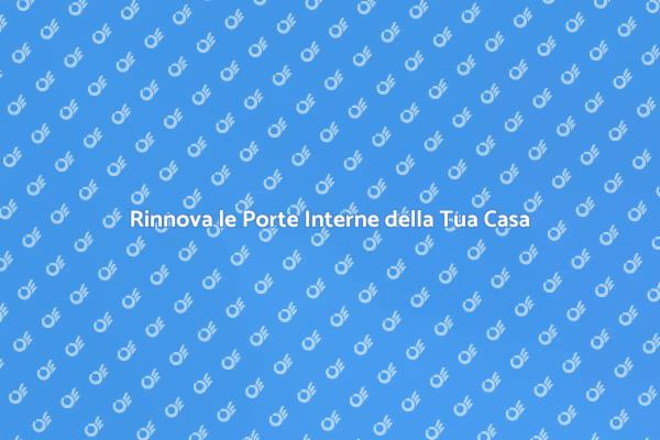 Come Ristrutturare le Porte Interne