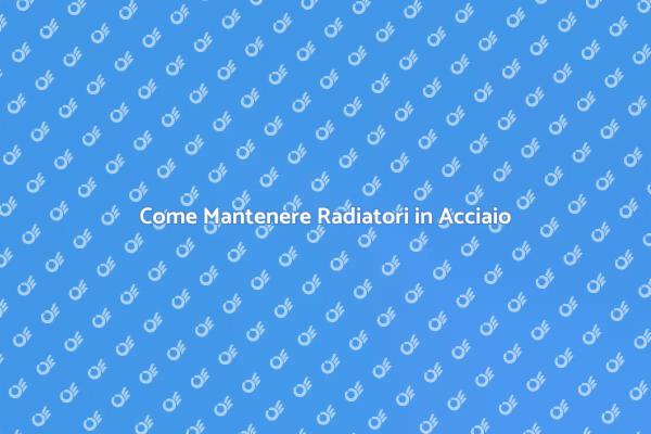 Manutenzione Efficiente dei Termosifoni