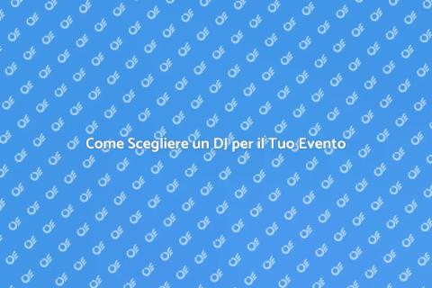 Prenotare un DJ per il tuo Evento