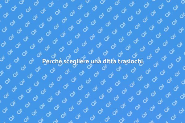 Trasloco senza stress: assumi esperti