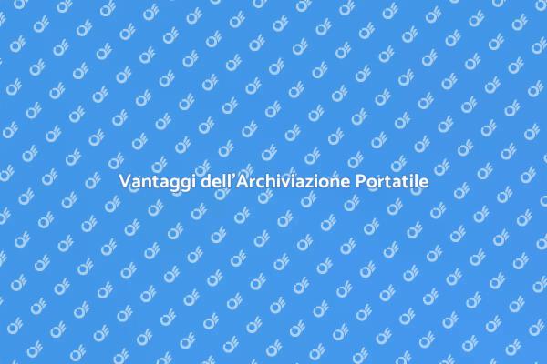Archiviazione Portatile: Cos'è e Perché Serve