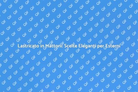 Lastricato in Mattoni: Eleganza e Funzionalità