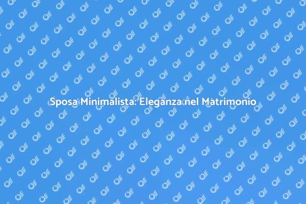 Minimalismo: L'Abito da Sposa Perfetto