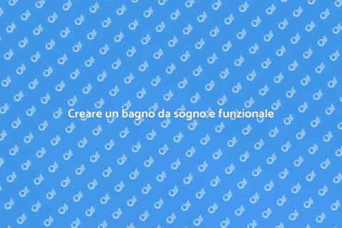 Costruire un bagno funzionale e confortevole