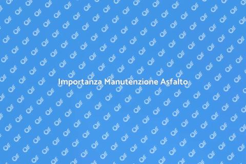 Manutenzione Asfalto Spazi Pubblici