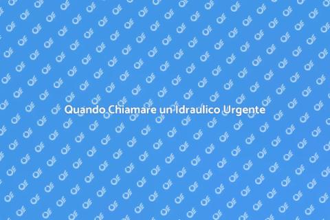 Interventi Idraulici Urgenti e Necessari