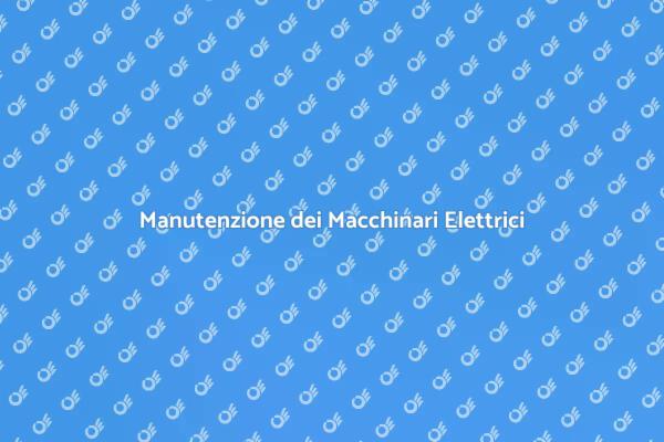 Riparare Macchinari Elettrici: Guida Pratica