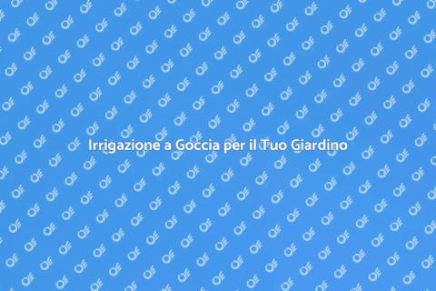 Sistema di Irrigazione a Goccia