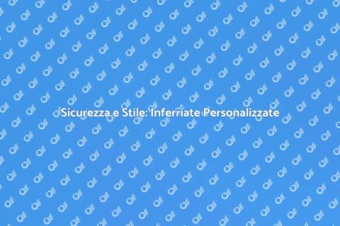 Inferriate di Sicurezza Personalizzate