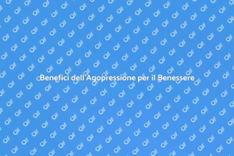 Agopressione: Equilibra il Tuo Corpo