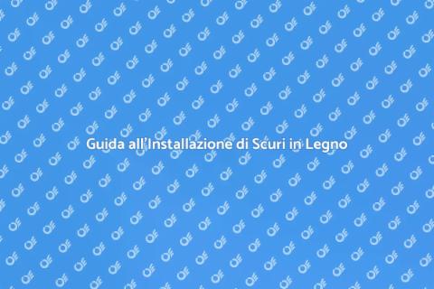 Installare Scuri in Legno: Guida Pratica
