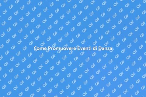 Promuovere un Evento di Danza Locale
