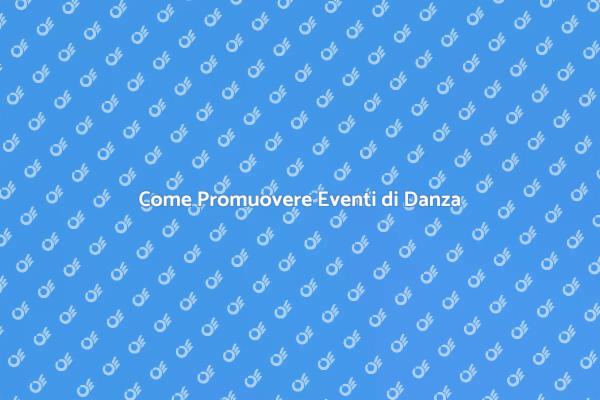 Strategie per Eventi di Danza