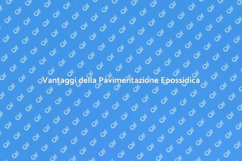 Pavimentazione Epossidica: Vantaggi e Usi