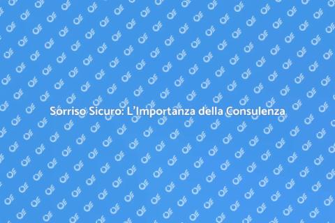 Consulenza Odontoiatrica: Sorridi Meglio