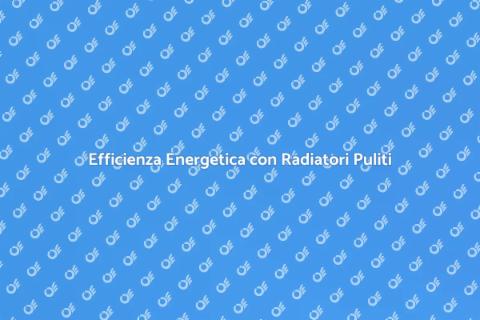 Pulizia Radiatori per Casa Sana