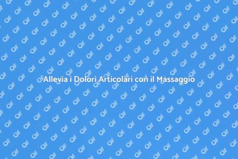 Massaggio Cinese per Dolori Articolari