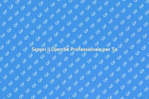 Djembe Professionale: Potere del Ritmo