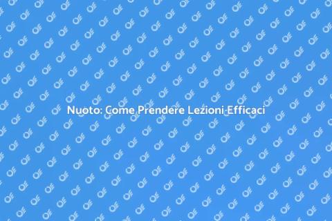 Lezioni di Nuoto: Guida Completa