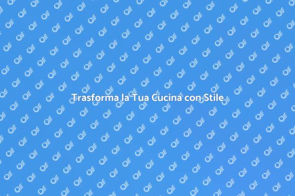 Rinnova la Tua Cucina con Idee Pratiche