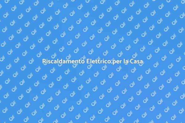 Come Installare un Riscaldamento Elettrico