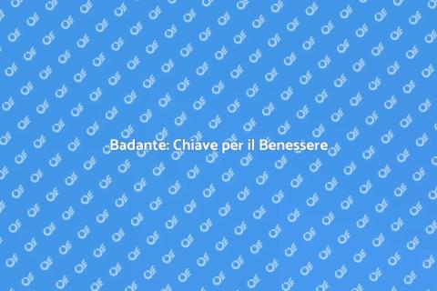 Badante Ideale per Salute e Benessere