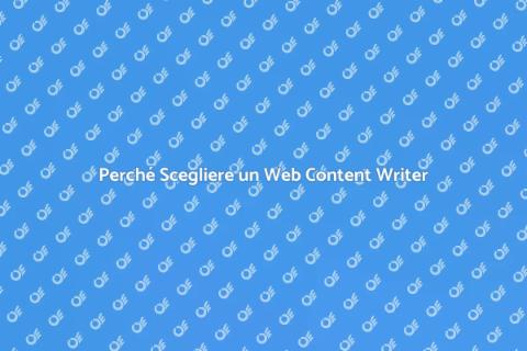 Vantaggi di un Web Content Writer