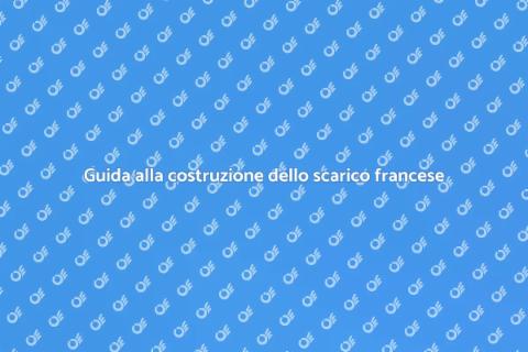 Costruire uno scarico francese