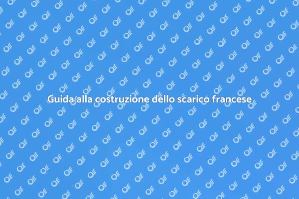 Come realizzare uno scarico francese