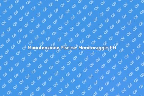 Monitoraggio PH Automatico Piscine