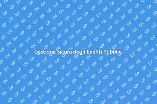 Pianifica Eventi Sicuri e Riusciti