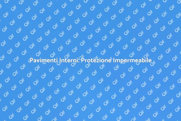 Proteggi i Tuoi Pavimenti Interni