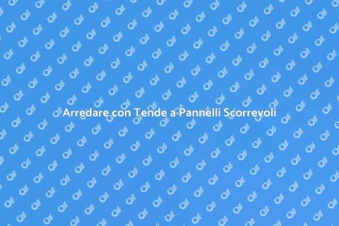 Tenda a Pannelli Scorrevoli per Interni