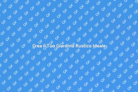 Giardino Rustico: Bellezza Naturale