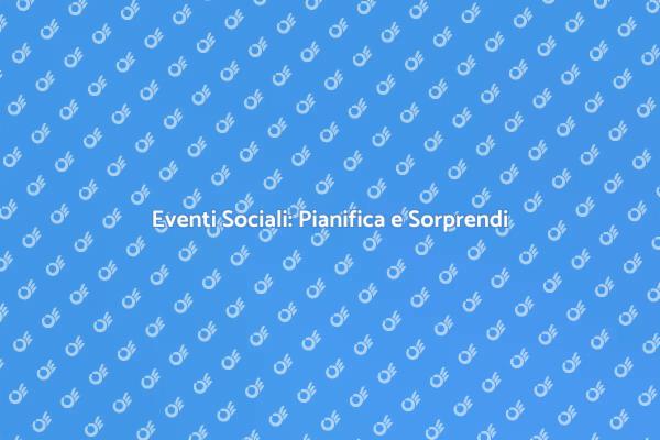 Trasforma i Tuoi Eventi in Esperienze