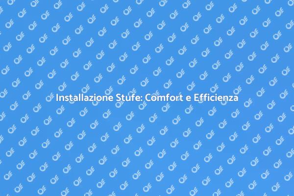 Stufe a Legna: Comfort e Sostenibilità