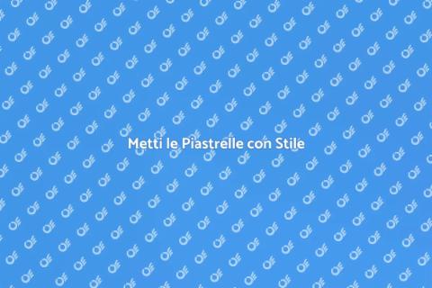 Mettere Piastrelle: Guida Pratica