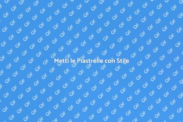 Trasforma la Tua Casa con le Piastrelle