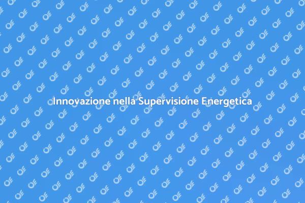 Sistema di Supervisione Energetica Avanzato