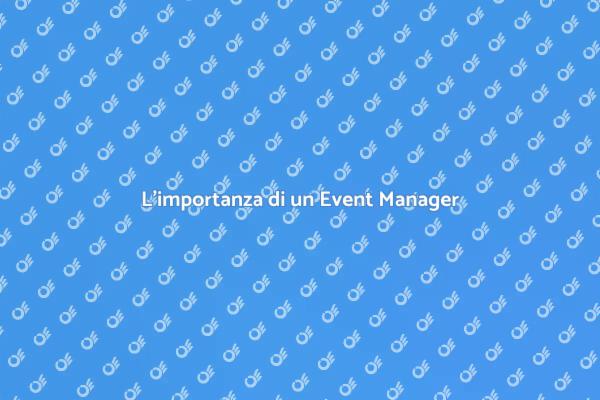 Gestire Eventi con un Event Manager