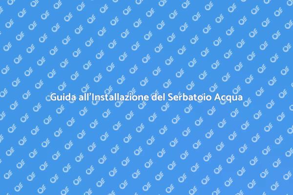 Installazione Serbatoio Acqua: Ecco Come